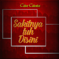 Sakitnya Tuh Disini - Cita Citata