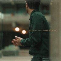Think Twice - Nick Wilson
