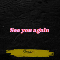 Shadow