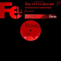 You Gotta Say Yes to Another Excess - Yello, A*S*Y*S, Jam El Mar