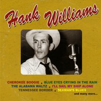I'll Sail My Ship Alone - Hank Williams