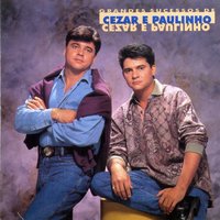 Você é tudo que pedi prá Deus - Cezar & Paulinho, Continental