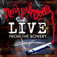 Cause I Sez So - New York Dolls