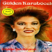 Dünyadan Zevk Almıyorum - Gülden Karaböcek