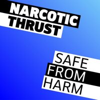 Safe From Harm - Narcotic Thrust, Yvonne John Lewis, Peter Rauhofer