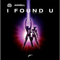 I Found U - Axwell, Max' C