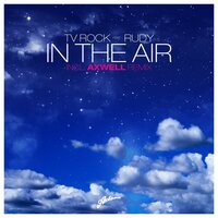 In The Air - TV Rock, Rudy, Blame