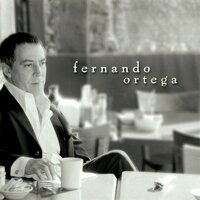 When The Coyote Comes - Fernando Ortega