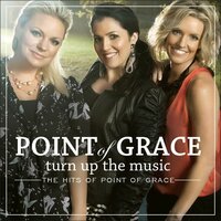 There Is Nothing Greater Than Grace - Point of Grace
