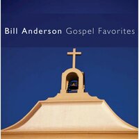 Where Could I Go (But To The Lord) - Bill Anderson