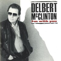 Go On - Delbert McClinton