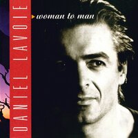 Here In The Heart - Daniel Lavoie