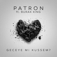 Geceye mi küssem? - Burak King