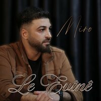 Le Evînê - Miro, Erol Berxwedan
