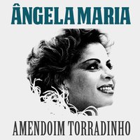 Amendoim Torradinho - Angela Maria