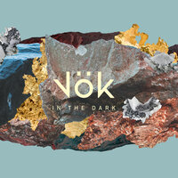 Night & Day - Vök
