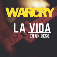 La Vida En Un Beso - Warcry