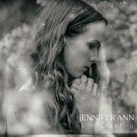 Crawling - Jennifer Ann
