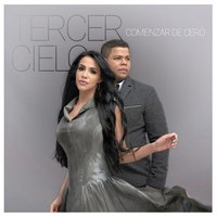 Comenzar de Cero - Tercer Cielo