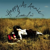 Happy as Annie - Larrikin Love