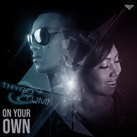 On Your Own - Yumi, Thyro, Thyro & Yumi