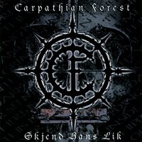 Skjend Hans Lik - Carpathian Forest