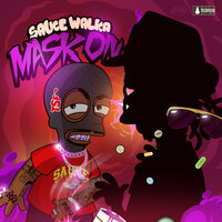 Mask On - Sauce Walka