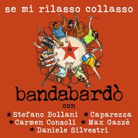 Se mi rilasso collasso - Bandabardò, Max Gazzè, Caparezza