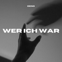 Wer Ich War - Deno