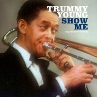 My Bucket's Got a Hole in It - Trummy Young