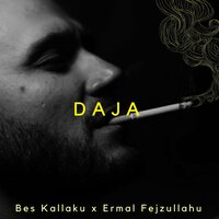 Daja - Bes Kallaku, Ermal Fejzullahu