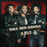 Se io non avessi te - Max Pezzali, Nek, Francesco Renga