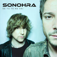 Se Tu Te Ne Vai - Sonohra