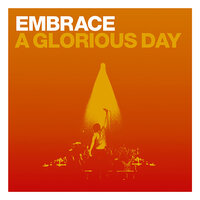 Feels Like Glue - Embrace