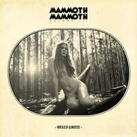 I Want It Too - Mammoth Mammoth