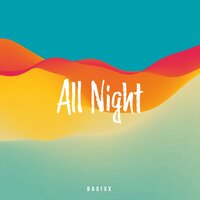 Let's Stay Up All Night - Basixx, Frigga