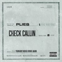 Check Callin - Plies, YoungBoy Never Broke Again