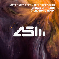 Crown Of Thorns - Matt Darey, Aurosonic, Kate Louise Smith