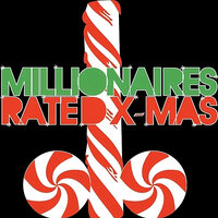 Rated X-Mas - Millionaires