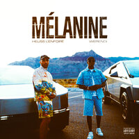 Mélanine - Heuss L'enfoiré