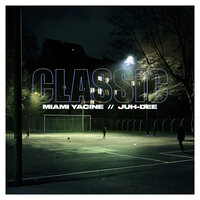 CLASSIC - Miami Yacine