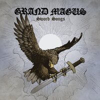 Every Day There's a Battle to Fight - Grand Magus