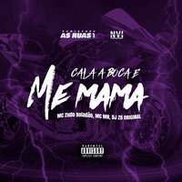 Cala a Boca e Me Mama - MC Mn, MC Lan