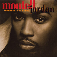 Somethin' 4 Da Honeyz - Montell Jordan