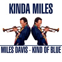 Kind Of Blue - Miles Davis