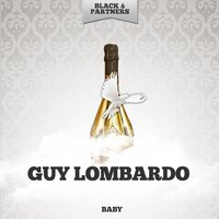 Now That You re Gone - Guy Lombardo, Original Mix
