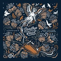 Goodbye Road - JOHNNYSWIM, Drew Holcomb & The Neighbors