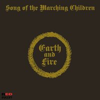 Song Of The Marching Children - Earth & Fire