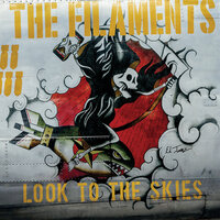 Look To The Skies - The Filaments