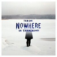 Everything In Waves - I Am Oak